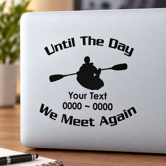 Custom kayak memorial decal with paddle silhouette and “We Meet Again” text