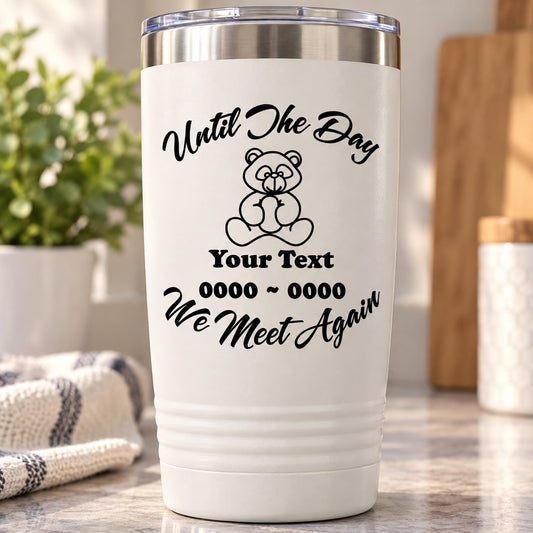 Memorial decal with teddy bear and message text: "Until the Day" and "We Meet Again"