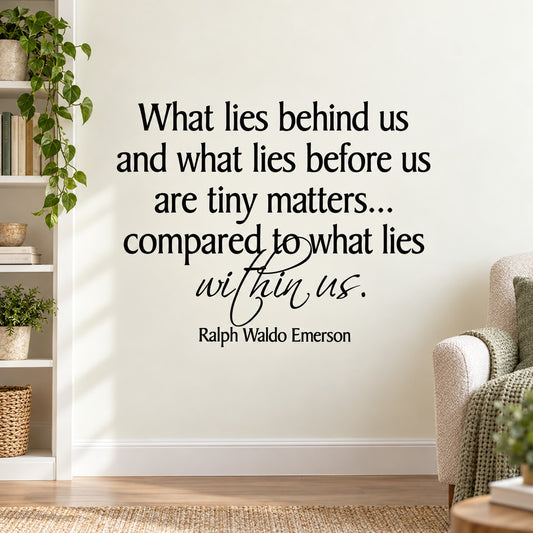 Black quote wall decal: 'tiny matters' and 'within us' by Ralph Waldo Emerson.