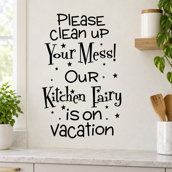 Wall decal with hand-lettered text: “Kitchen Fairy is on Vacation”