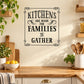 Rectangular kitchen wall decal with decorative 'Kitchens are made for families to gather' text