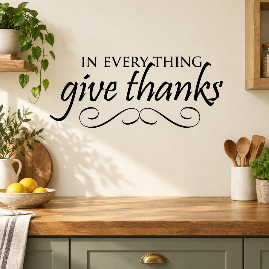 Wall decal: 'In Everything give thanks' in black script