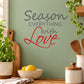 Vinyl wall decal text: "Season Everything with Love" in gray and red cursive