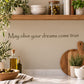 Wall decal with script text: 'May olive your dreams come true'
