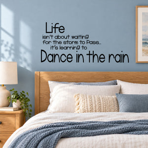 Inspirational wall decal: Life isn't about waiting, then dance in the rain