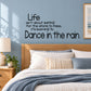 Inspirational wall decal: Life isn't about waiting, then dance in the rain