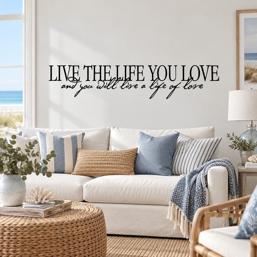 Wall decal quote: 'LIVE THE LIFE YOU LOVE' and 'live a life of love' in black script