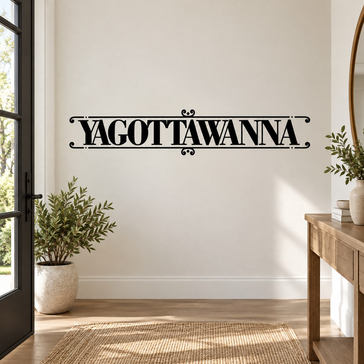 Wall decal with ornate 'YAGOTTawanna' lettering