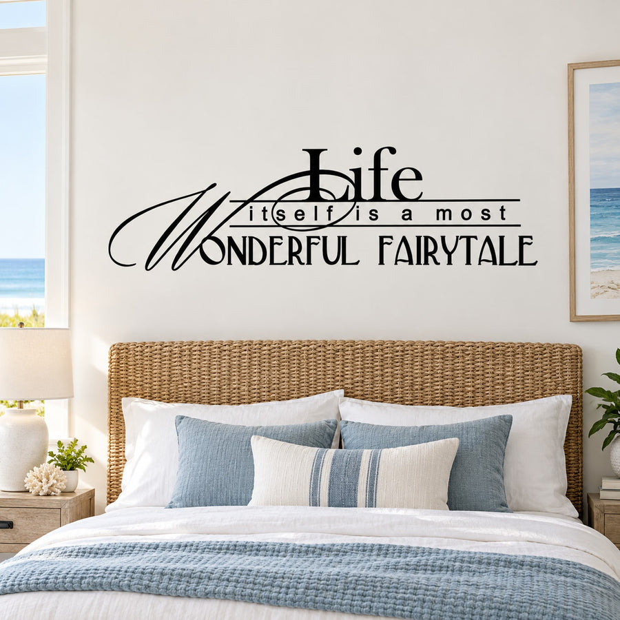 Wall decal featuring ornate black lettering: "Life" and "Wonderful Fairytale"