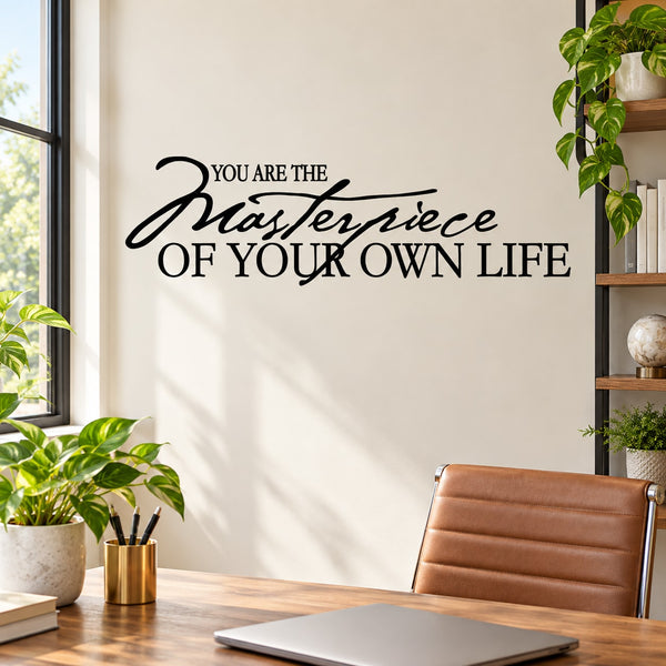 Black cursive quote wall decal: “You are the masterpiece of your own life”