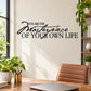 Black cursive quote wall decal: “You are the masterpiece of your own life”