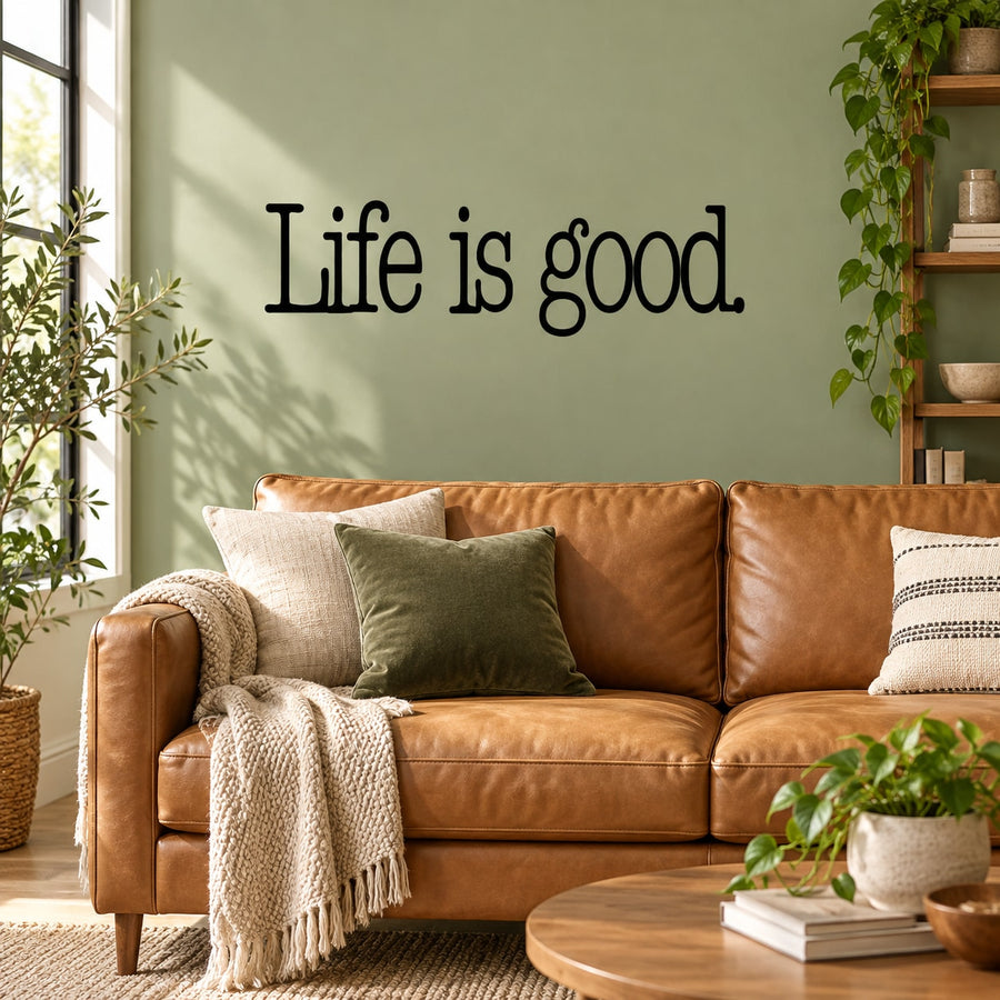 Wall decal: 'Life is good' black lettering