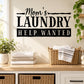 Laundry wall decal reading “Mom’s Laundry Help Wanted”