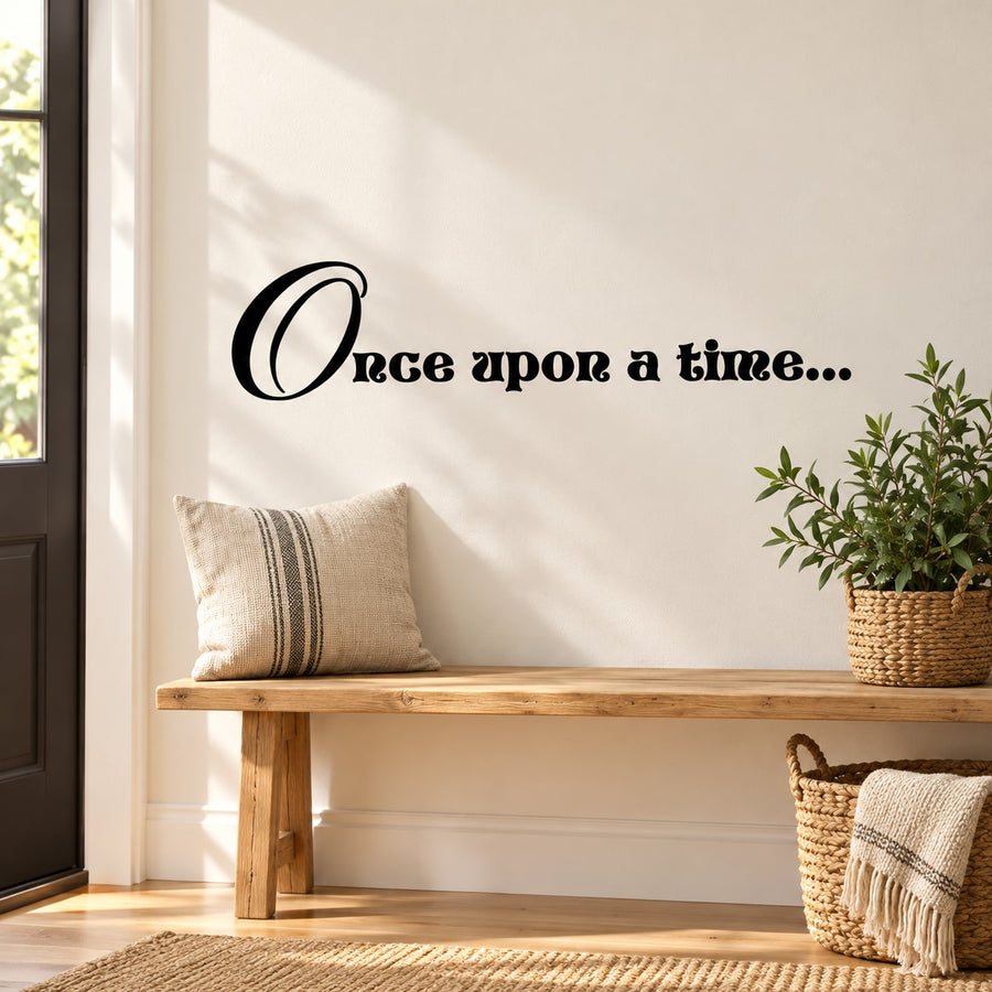 Once upon a time Decal — illustrative vinyl decal application mockup. Surrounding objects are not included.