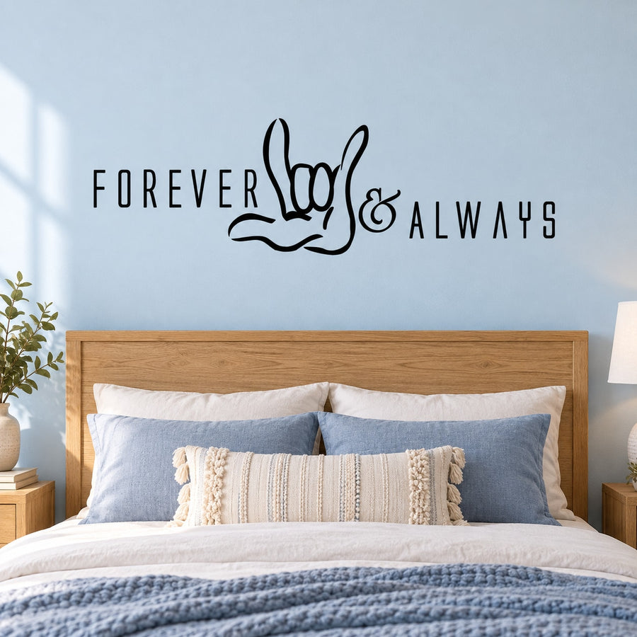 Forever and always I Love You Wall Decal — illustrative vinyl decal application mockup. Surrounding objects are not included.