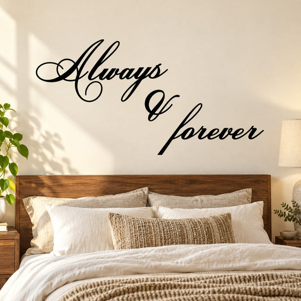Wall decal with stacked "Always & forever" cursive black lettering