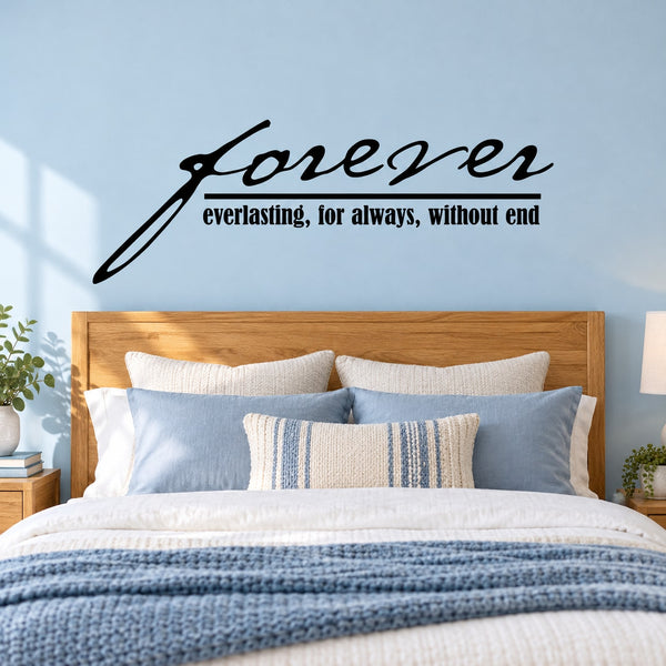Forever Everlasting for always without end Wall Decal — illustrative vinyl decal application mockup. Surrounding objects are not included.