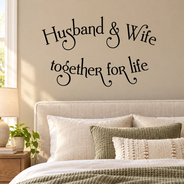 Wall decal with black script text: Husband & Wife together for life