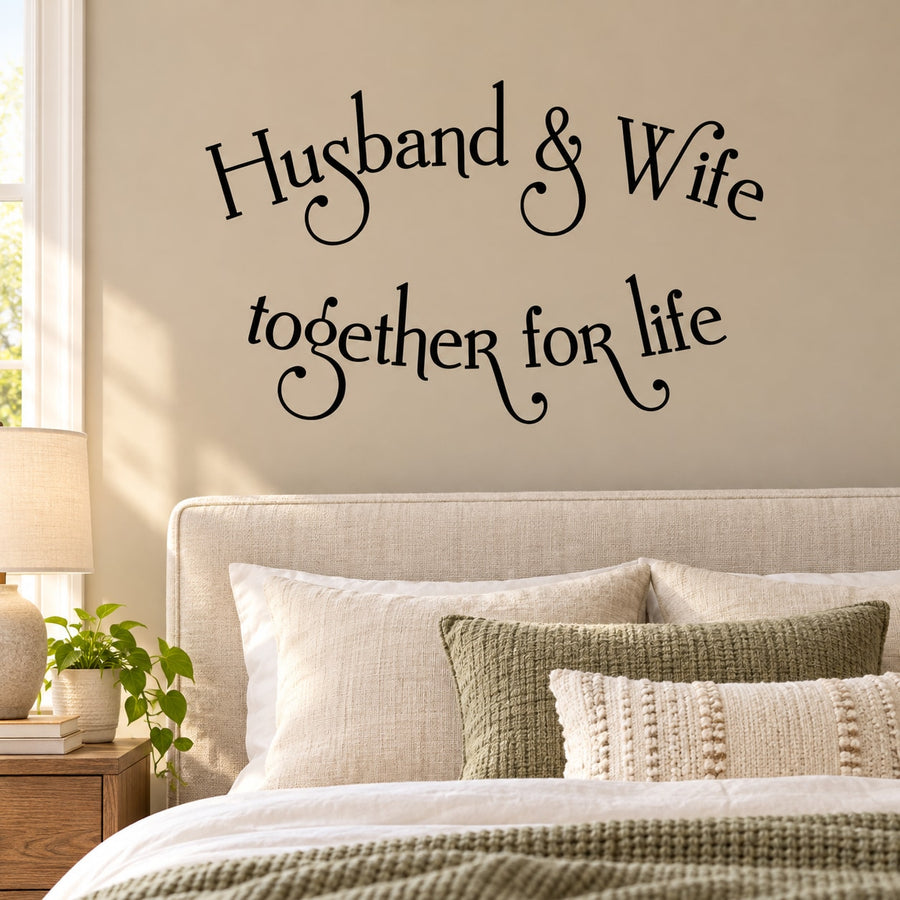 Husband and Wife Together for life Wall Decal — illustrative vinyl decal application mockup. Surrounding objects are not included.