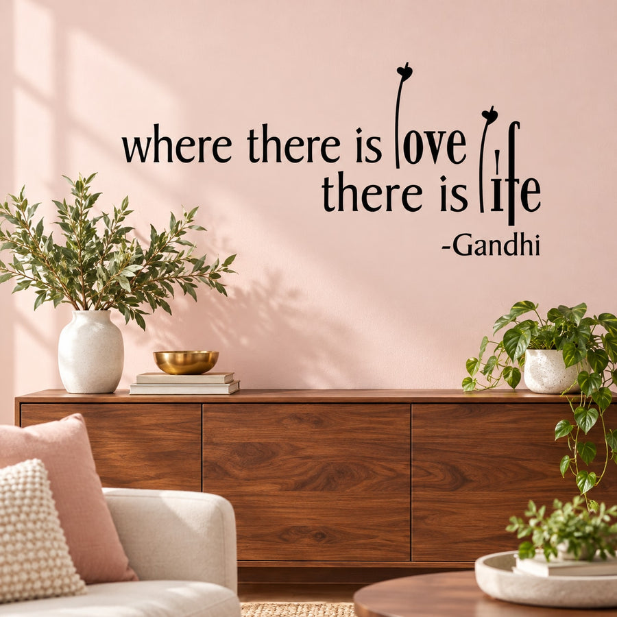 Where there is love there is life Gandhi Decal — illustrative vinyl decal application mockup. Surrounding objects are not included.