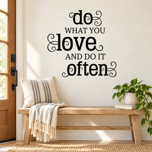 Inspirational wall decal with stylized text: “do what you love and do it often”