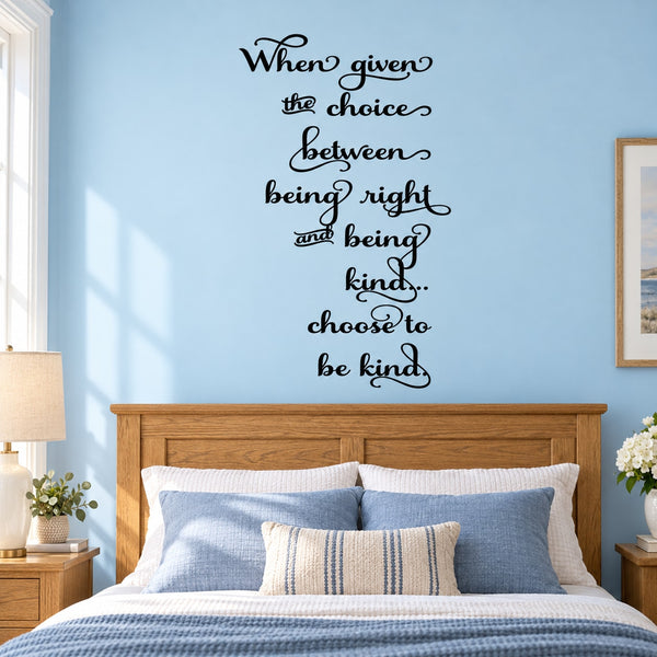 Black handwritten-style wall decal quote: choose to be kind