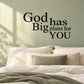 Inspirational wall decal with text: 'God has Big plans for YOU' in black serif letters