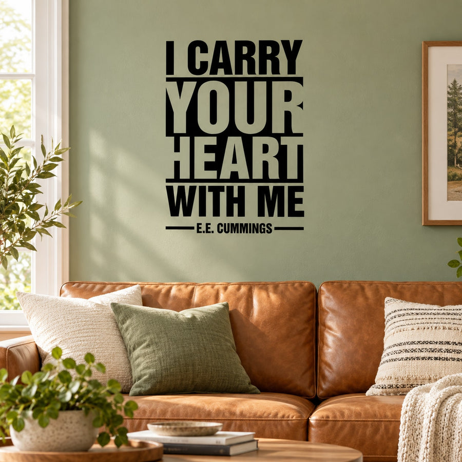 Black wall decal: 'I CARRY YOUR HEART WITH ME' and E.E. Cummings