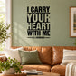 Black wall decal: 'I CARRY YOUR HEART WITH ME' and E.E. Cummings
