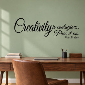 Cursive wall decal: 'Creativity is contagious. Pass it on.' with Albert Einstein