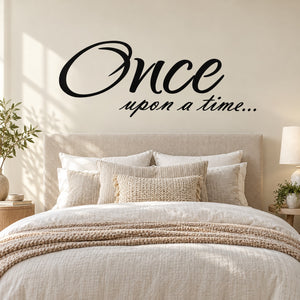 Black wall decal with script text 'Once upon a time...'