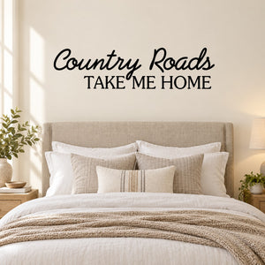 Wall decal: 'Country Roads' script with 'TAKE ME HOME' in bold uppercase, black