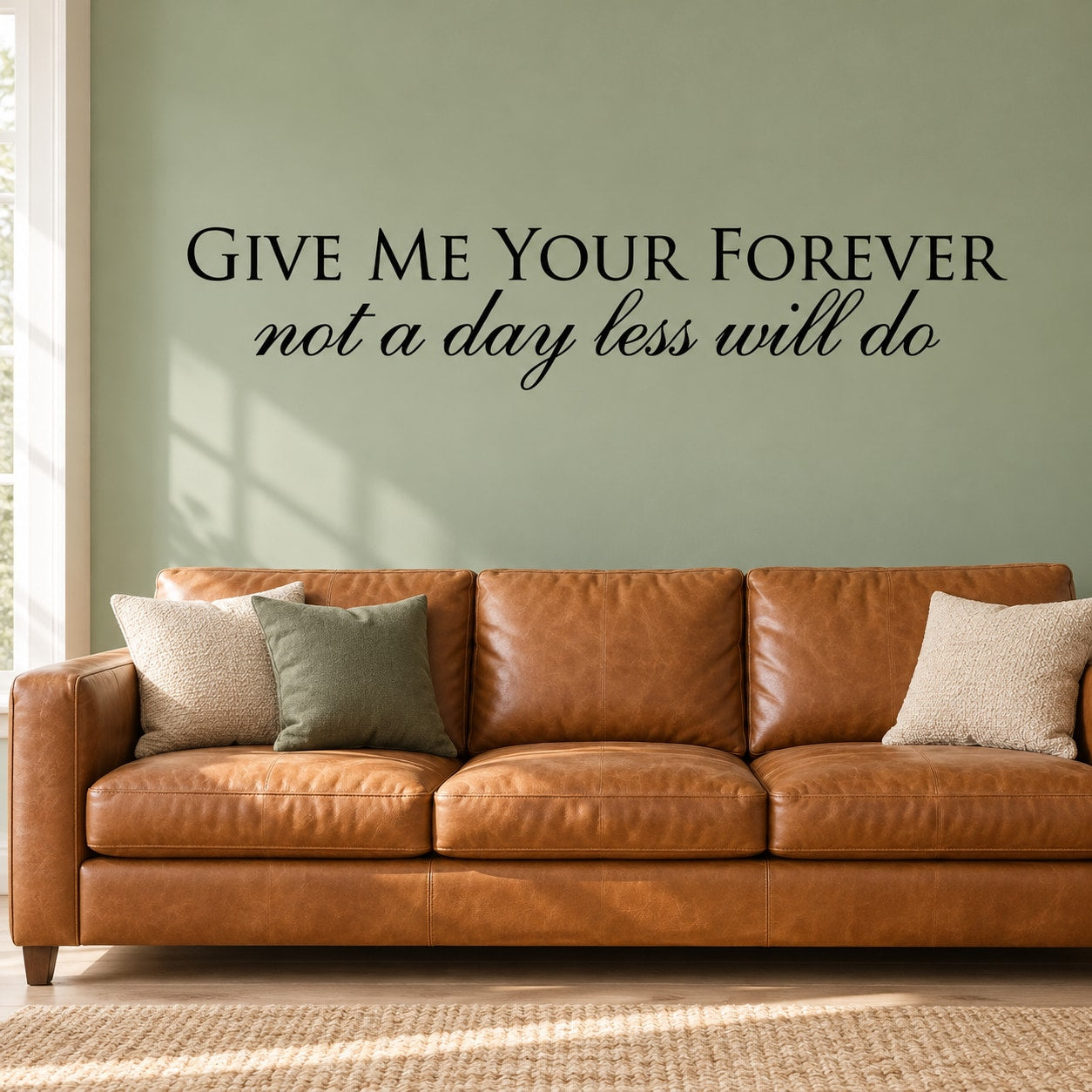 Wall decal with “Give Me Your Forever” and “not a day less will do”