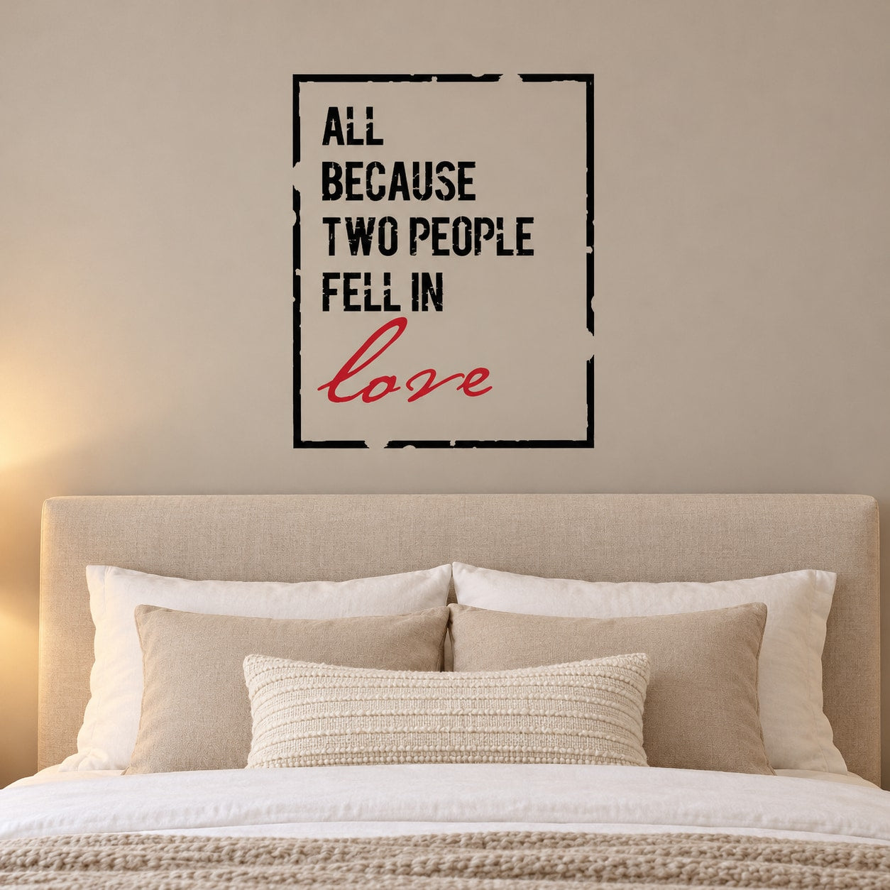 Square wall decal with quote 'All because two people fell in' and 'love'