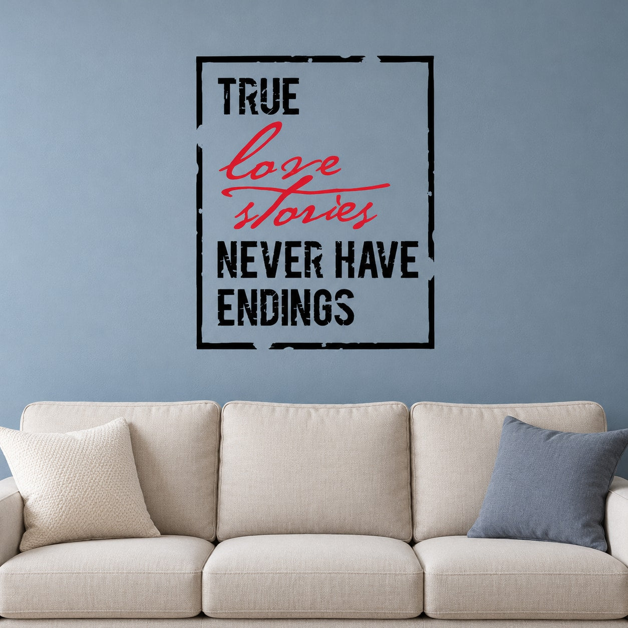 Rectangular decal with distressed black frame; red/black text: TRUE Love STORIES NEVER HAVE ENDINGS