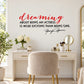 Red cursive and black quote wall decal for actress dream