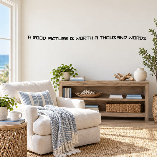 Wall decal with quote: A GOOD PICTURE IS WORTH A THOUSAND WORDS