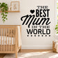 Mother’s Day wall decal: THE BEST Mum IN THE WORLD with hearts, black lettering