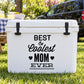 Mother’s Day cooler decal: “BEST & Coolest MOM EVER”