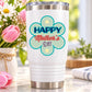 Happy Mother's Day flower sticker on white tumbler with stainless steel lid