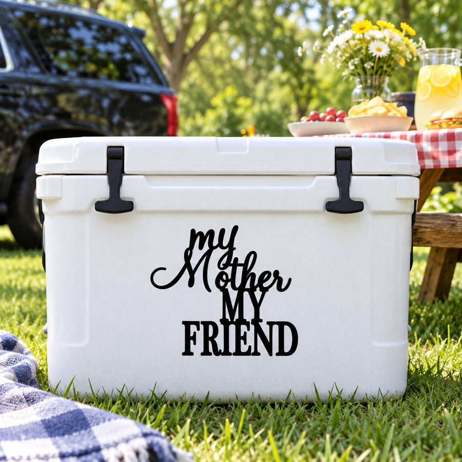 My Mother My Friend Decal — illustrative vinyl decal application mockup. Surrounding objects are not included.