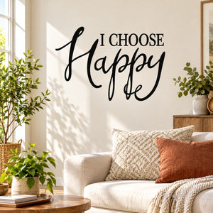 Choose Happy wall decal with black script lettering reading “I CHOOSE Happy”