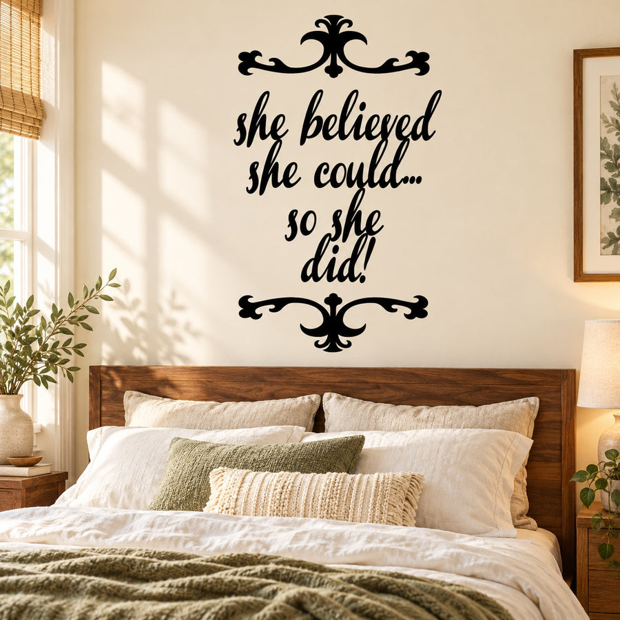 She Believed She Could So She Did Decal — illustrative vinyl decal application mockup. Surrounding objects are not included.