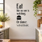 Wall decal with quote "Eat like no one is watching. Or dance. Whatever" and burger icon