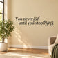 Inspirational wall decal: cursive quote “You never fail until you stop trying.”