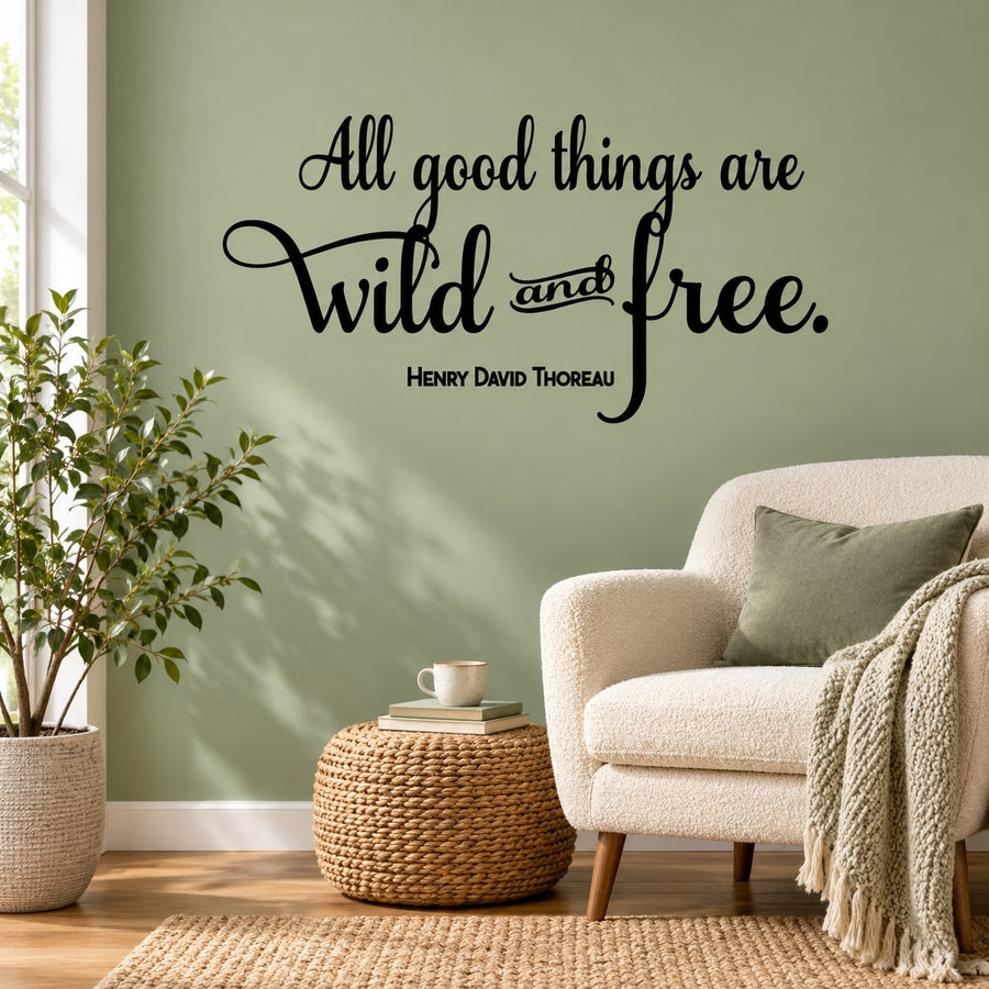 Wall decal quote: “All good things are wild and free” with Henry David Thoreau