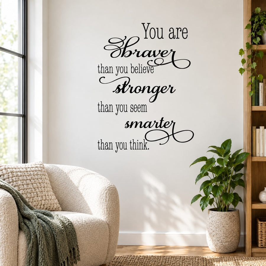 Inspirational wall decal quote text: You are braver than you believe