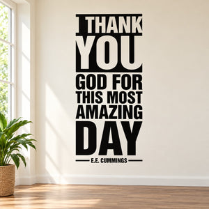 Thank you God for this most amazing day wall decal with E.E. Cummings quote