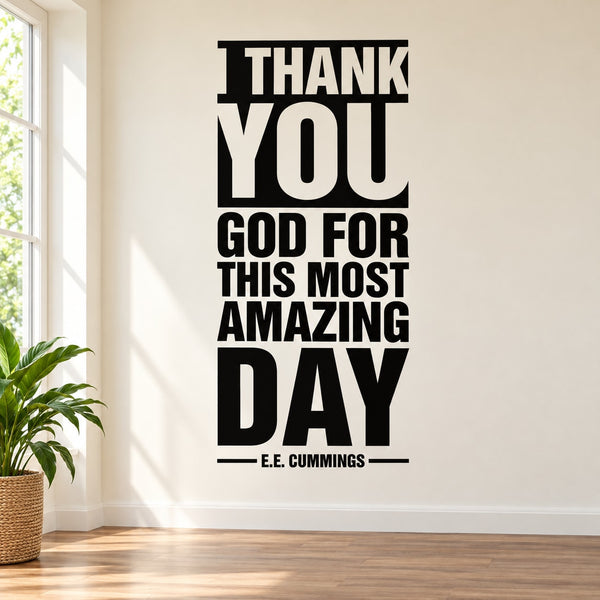 Thank you God for this most amazing day wall decal with E.E. Cummings quote