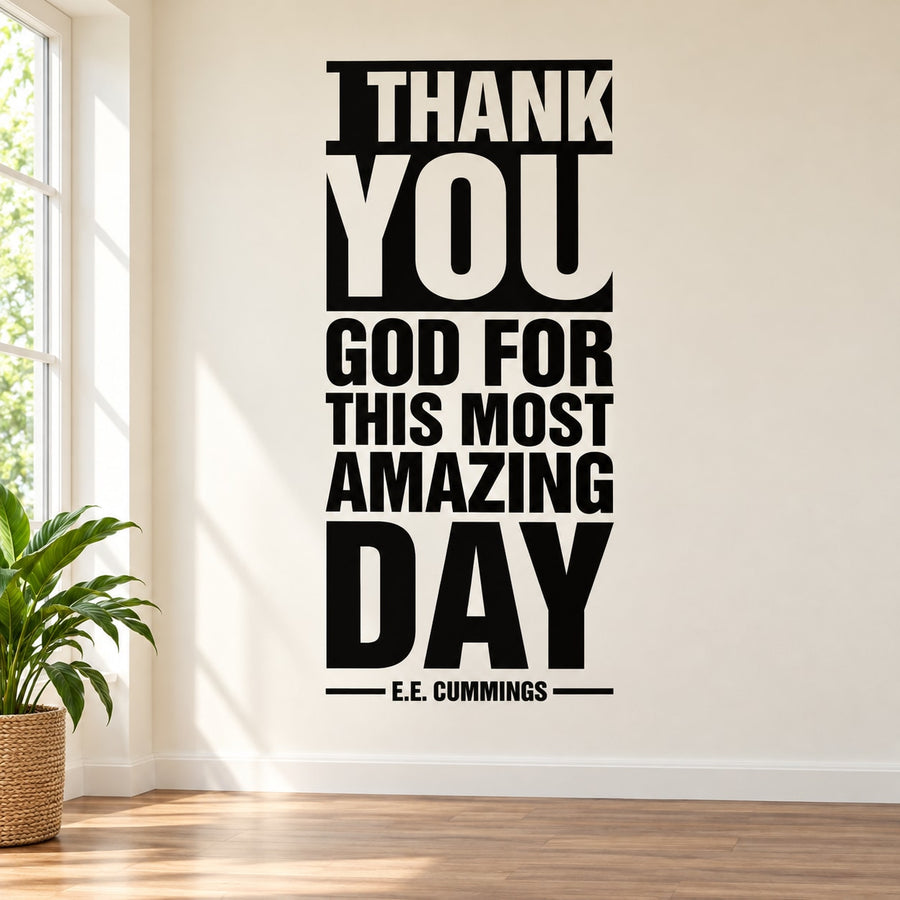 Thank you God for this most amazing day wall decal with E.E. Cummings quote